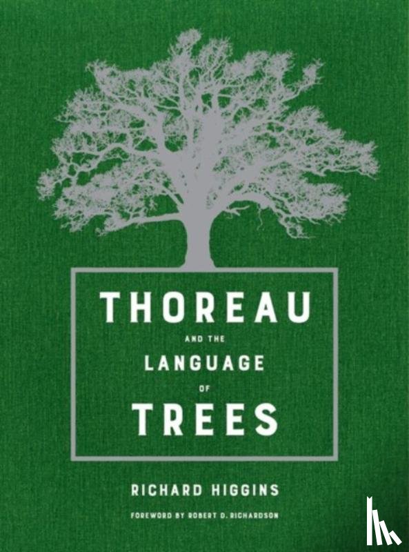 Higgins, Richard - Thoreau and the Language of Trees