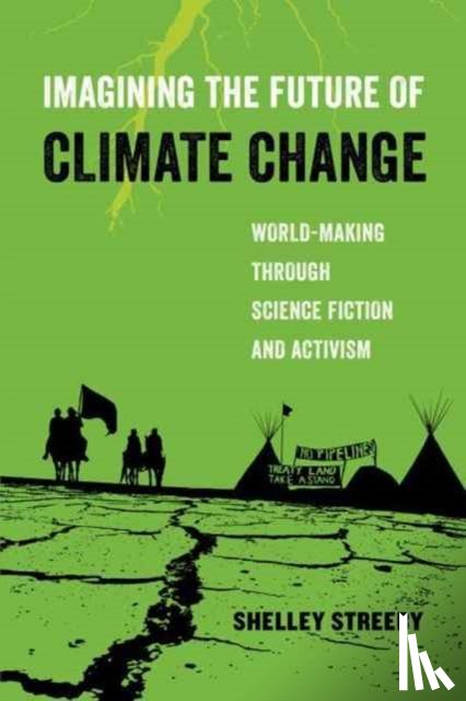 Streeby, Shelley - Imagining the Future of Climate Change