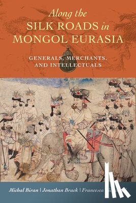  - Along the Silk Roads in Mongol Eurasia
