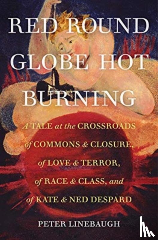 Linebaugh, Peter - Red Round Globe Hot Burning