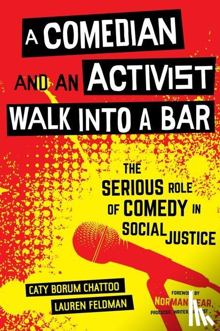 Borum Chattoo, Caty, Feldman, Lauren - A Comedian and an Activist Walk into a Bar