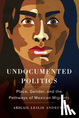 Andrews, Abigail Leslie - Undocumented Politics