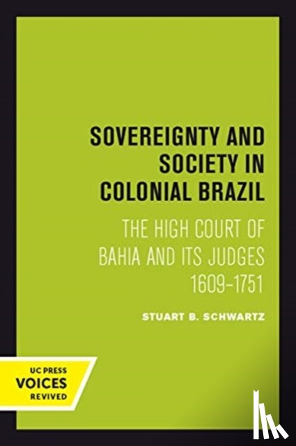 Schwartz, Stuart B. - Sovereignty and Society in Colonial Brazil