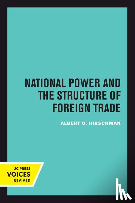 Hirschman, Albert - National Power and the Structure of Foreign Trade
