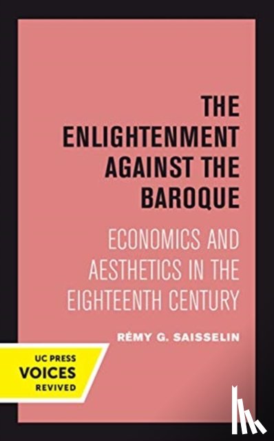 Saisselin, Remy G. - The Enlightenment against the Baroque