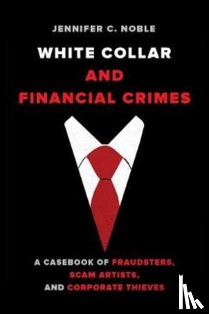 Noble, Jennifer C. - White-Collar and Financial Crimes