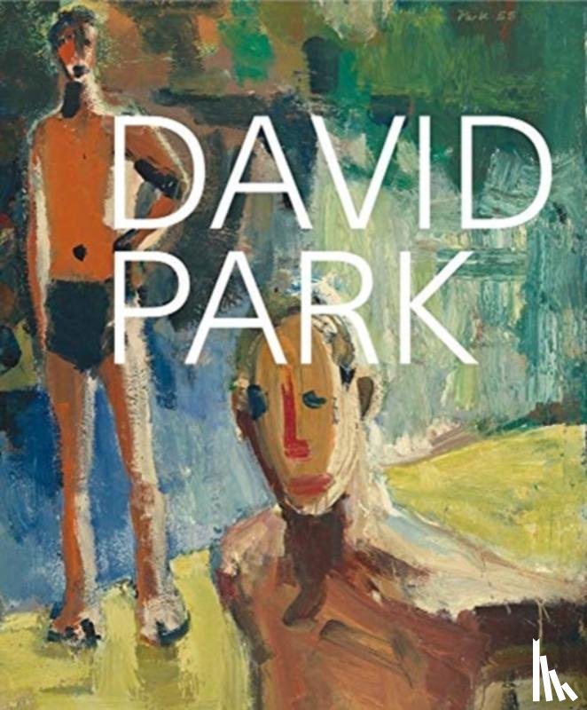  - David Park: A Retrospective