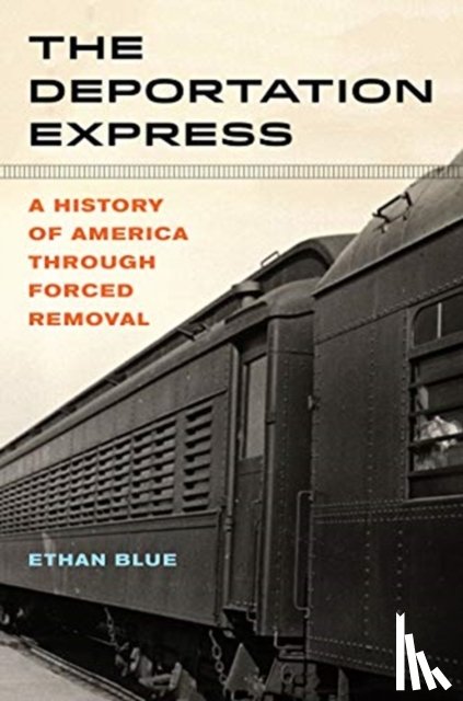 Blue, Ethan - The Deportation Express