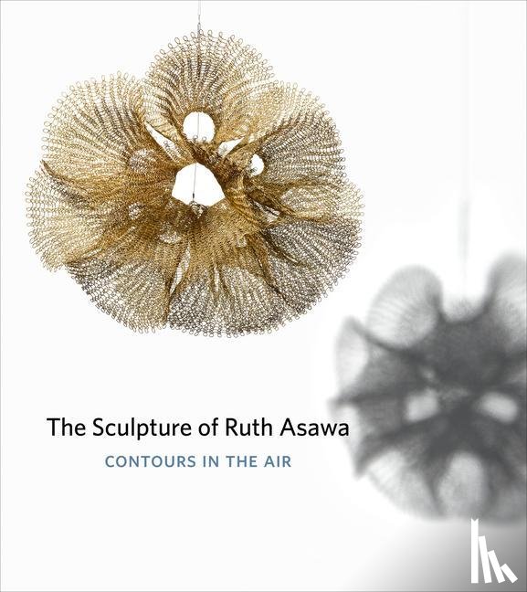  - The Sculpture of Ruth Asawa, Second Edition