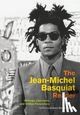  - The Jean-Michel Basquiat Reader