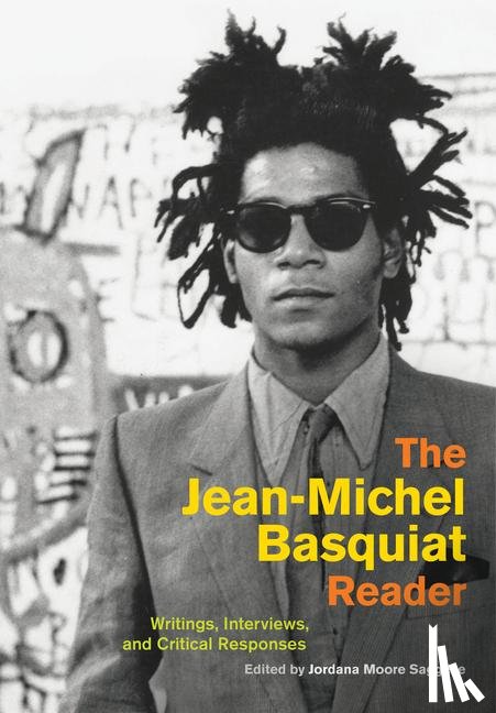  - The Jean-Michel Basquiat Reader