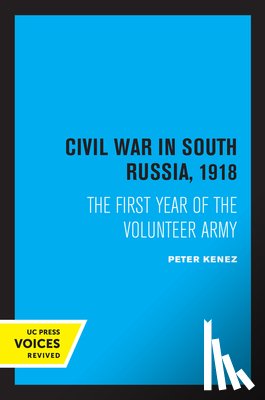 Kenez, Peter - Civil War in South Russia, 1918