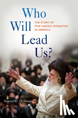 Heilman, Samuel C. - Who Will Lead Us?