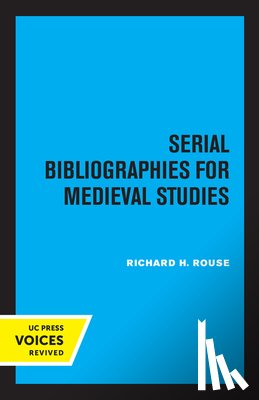 Rouse, Richard H. - Serial Bibliographies for Medieval Studies