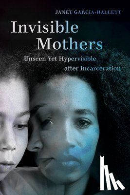 Garcia-Hallett, Janet - Invisible Mothers
