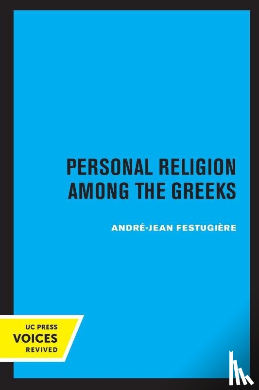 Festugiere, Andre-Jean - Personal Religion Among the Greeks