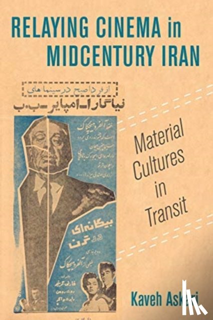 Askari, Kaveh - Relaying Cinema in Midcentury Iran