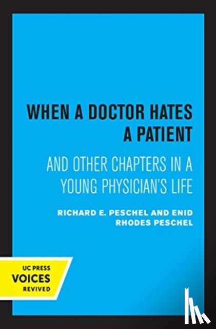 Peschel, Enid Rhodes, Peschel, Richard E. - When A Doctor Hates A Patient