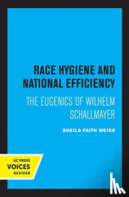 Weiss, Sheila Faith - Race Hygiene and National Efficiency