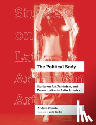 Giunta, Andrea - The Political Body