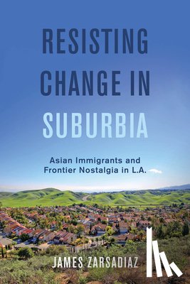 Zarsadiaz, James - Resisting Change in Suburbia