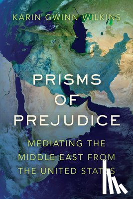 Wilkins, Karin Gwinn - Prisms of Prejudice
