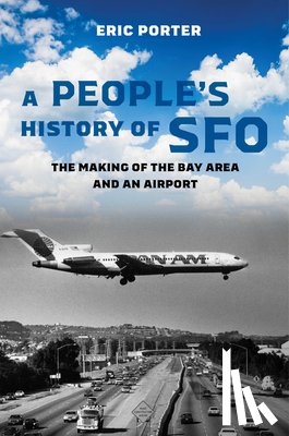 Porter, Eric - A People's History of SFO