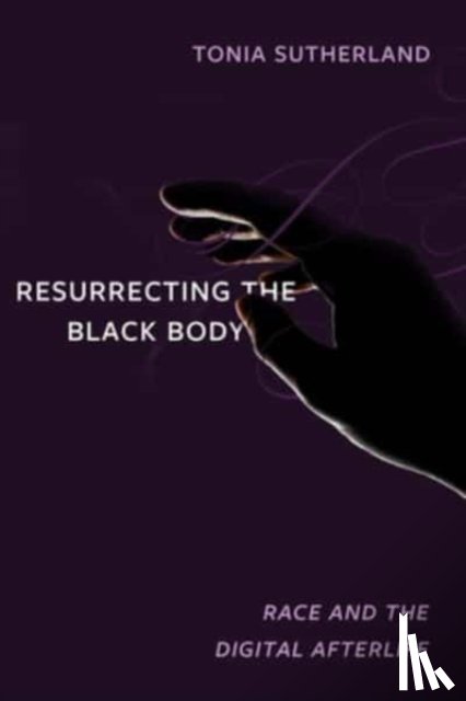 Sutherland, Tonia - Resurrecting the Black Body