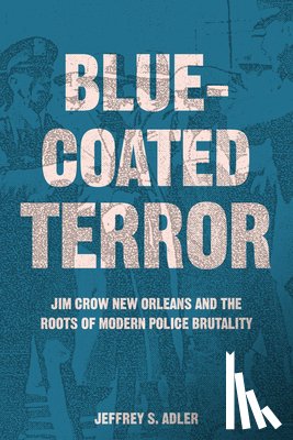 Adler, Jeffrey S. - Bluecoated Terror