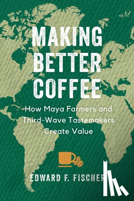 Fischer, Edward F. - Making Better Coffee