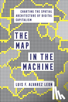 Alvarez Leon, Luis F. - The Map in the Machine