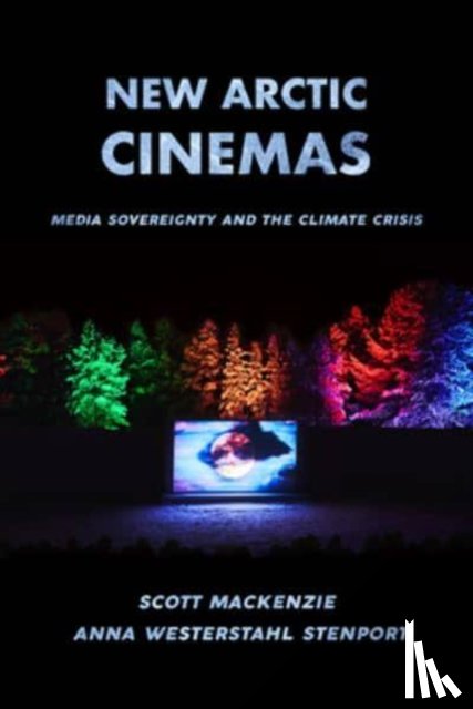 MacKenzie, Scott, Stenport, Anna Westerstahl - New Arctic Cinemas