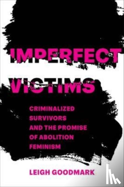 Goodmark, Leigh - Imperfect Victims