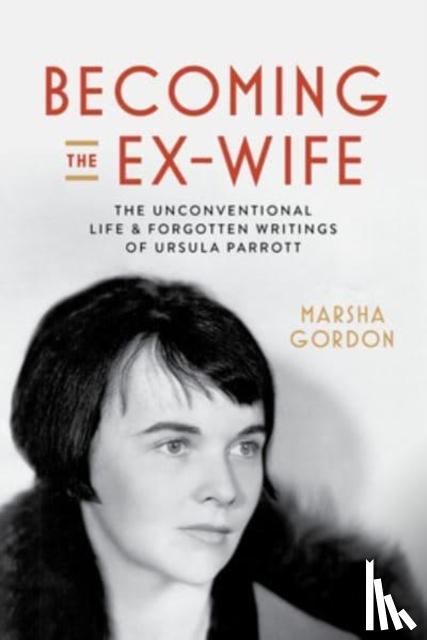 Gordon, Marsha - Becoming the Ex-Wife