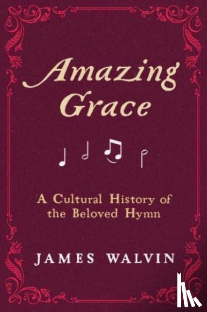 Walvin, James - Amazing Grace