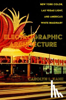 Kane, Carolyn L. - Electrographic Architecture