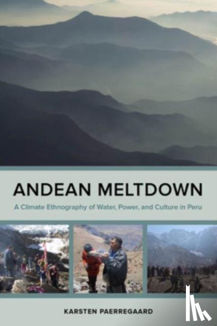 Paerregaard, Karsten - Andean Meltdown