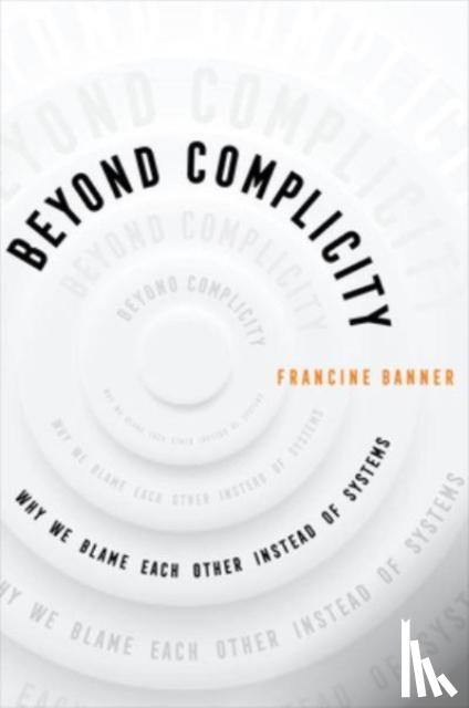Banner, Francine - Beyond Complicity