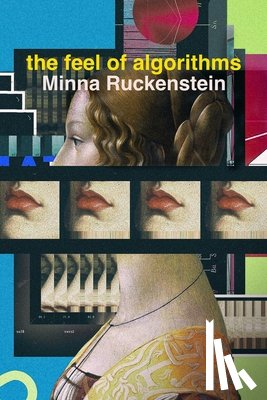 Ruckenstein, Minna - The Feel of Algorithms