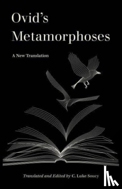 Soucy, C. Luke, Ovid - Ovid’s Metamorphoses