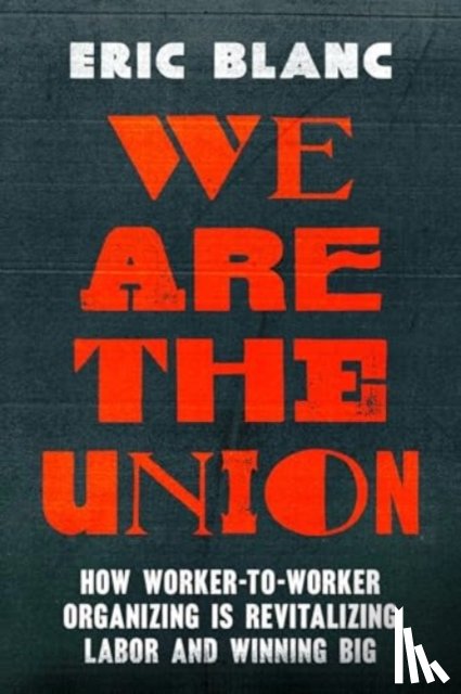 Blanc, Eric - We Are the Union