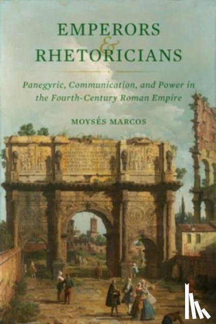 Marcos, Moyses - Emperors and Rhetoricians