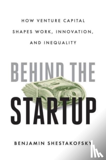 Shestakofsky, Benjamin - Behind the Startup