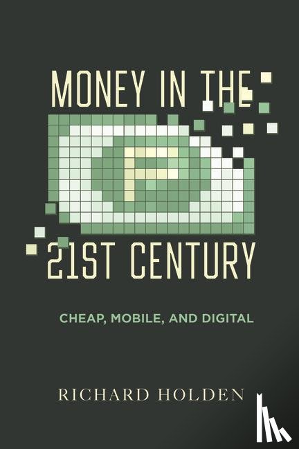 Holden, Prof. Richard - Money in the Twenty-First Century