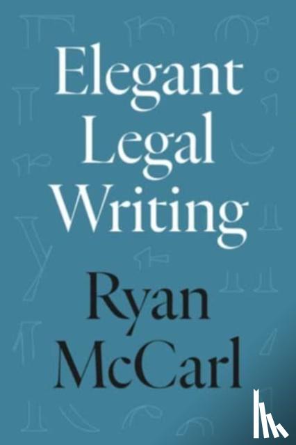McCarl, Ryan - Elegant Legal Writing