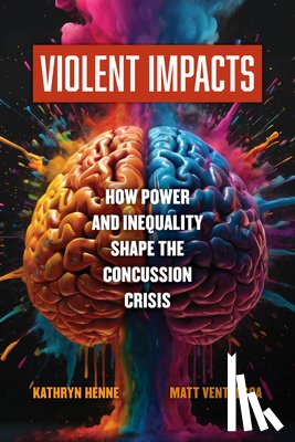 Henne, Kathryn, Ventresca, Matt - Violent Impacts