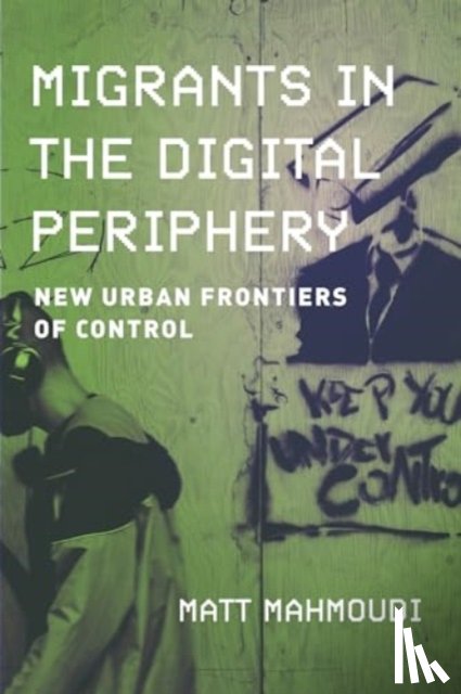 Mahmoudi, Matt - Migrants in the Digital Periphery