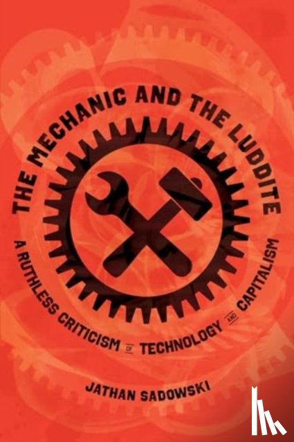 Sadowski, Dr. Jathan - The Mechanic and the Luddite