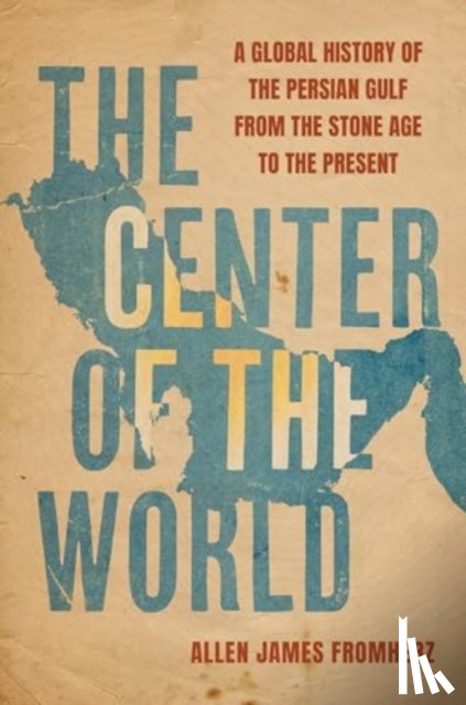 Fromherz, Allen James - The Center of the World