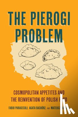 Parasecoli, Fabio, Bachorz, Agata, Halawa, Mateusz - The Pierogi Problem